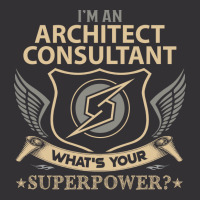 Architect Consultant T  Superpower Gift Item Tee Vintage Hoodie | Artistshot