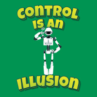 Control Is An Illusion Robot Ai Artificial Intelligence Robotics Classic T-shirt | Artistshot