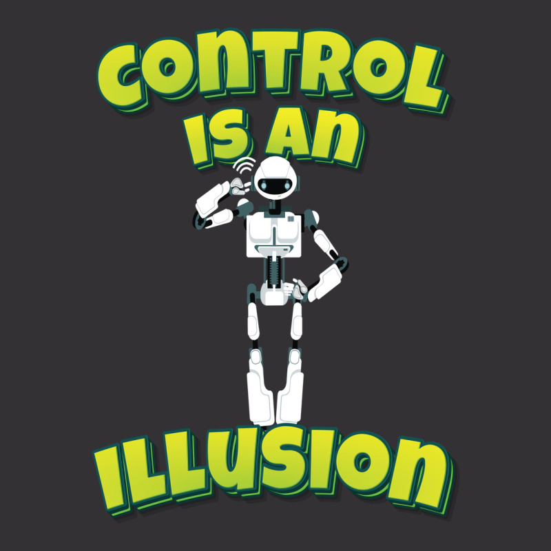 Control Is An Illusion Robot Ai Artificial Intelligence Robotics Vintage Short | Artistshot