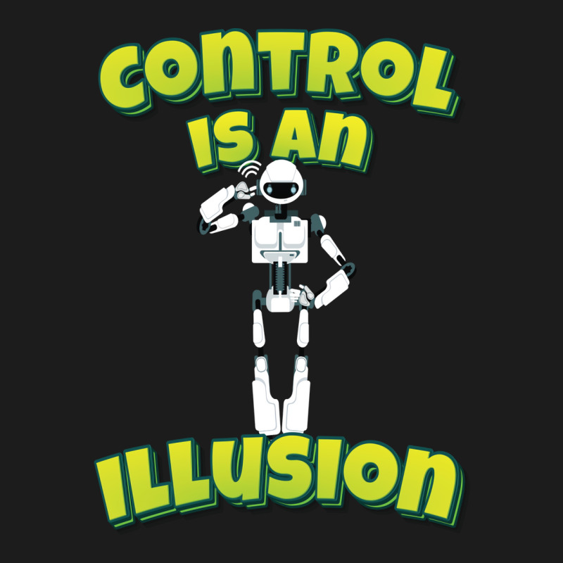 Control Is An Illusion Robot Ai Artificial Intelligence Robotics Hoodie & Jogger Set | Artistshot