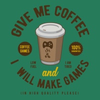 Game Developer Give Me Coffee T-shirt | Artistshot