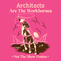 Architect Cowboy Horse Not Show Pony Funny Work Quote Trending Crewneck Sweatshirt | Artistshot