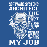 Software Systems Architect T  The Hardest Part Gift Item Tee T-shirt | Artistshot