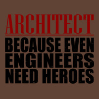 Architect Because Engineers Need Heroes Hippie T-shirt | Artistshot