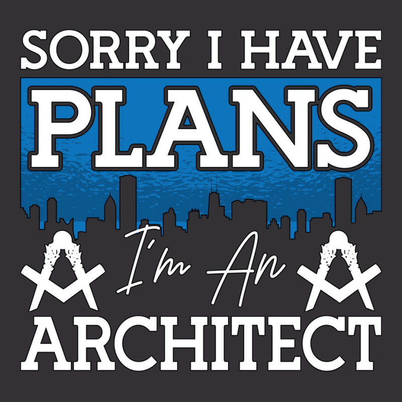 Architect Sorry I Have Plans Architecture Engineer Love Vintage Short | Artistshot