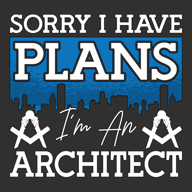 Architect Sorry I Have Plans Architecture Engineer Love Champion Hoodie | Artistshot