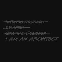 I Am An Architect Not A Nature Graphic T-shirt | Artistshot