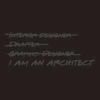 I Am An Architect Not A Nature Tank Top | Artistshot