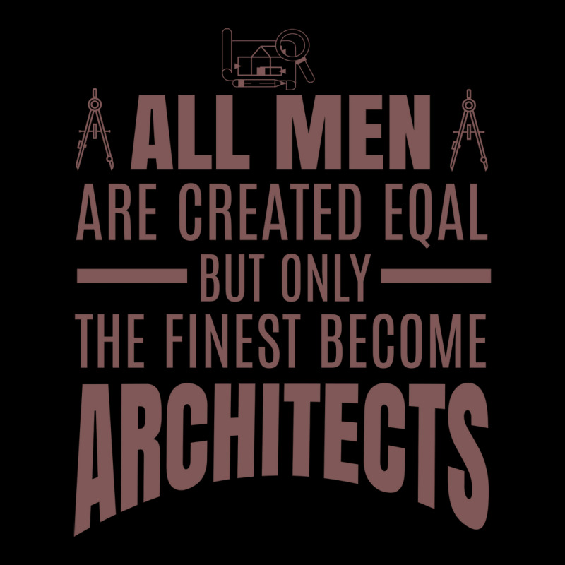 All Men Are Created Eqal But Only The Finest Become Architects Girl Men's Long Sleeve Pajama Set | Artistshot