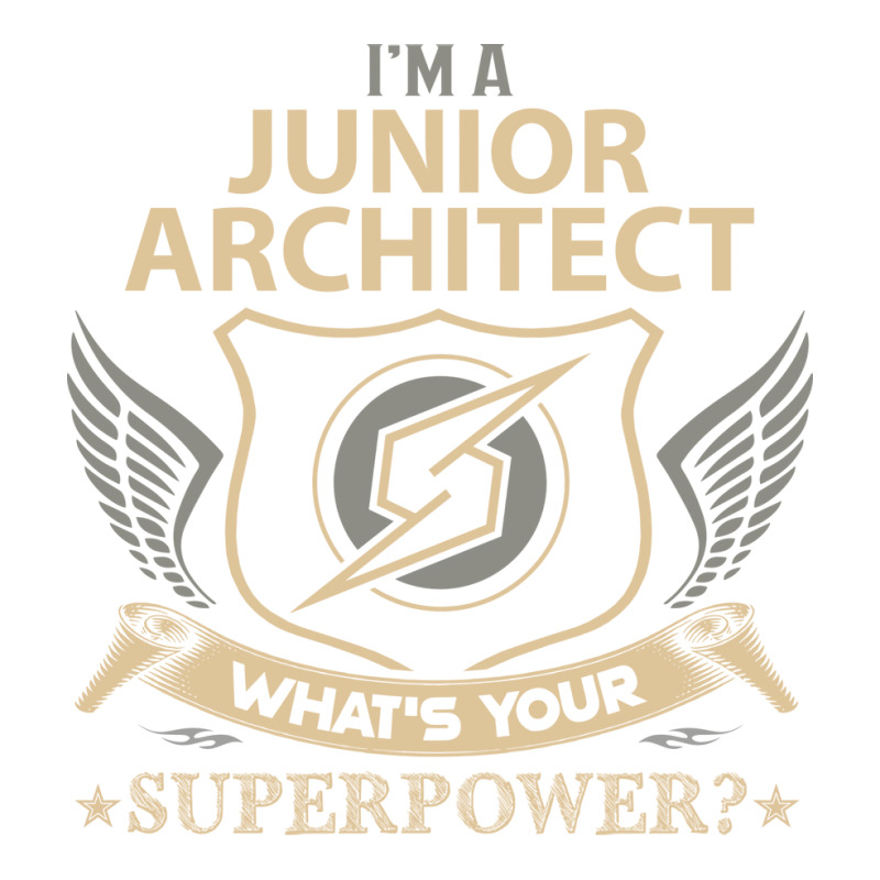 Junior Architect T  Superpower Gift Item Tee Crewneck Sweatshirt | Artistshot