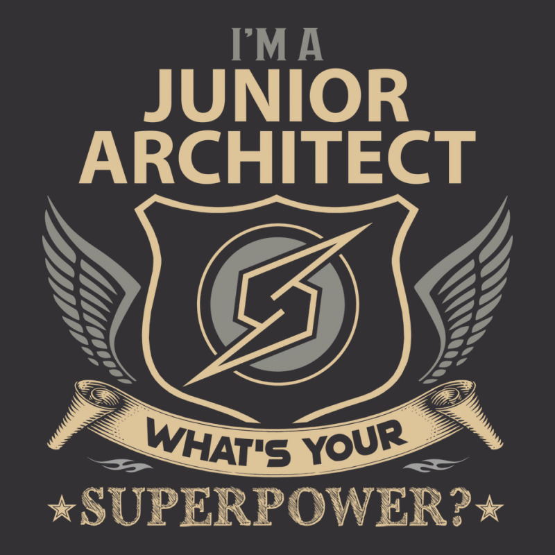 Junior Architect T  Superpower Gift Item Tee Vintage Hoodie | Artistshot