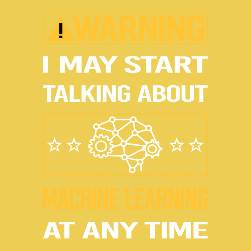 Funny Yellow Warning Machine Learning Graphic T-shirt | Artistshot