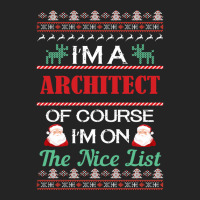 Im A Architect Of Course Im On The Nice List Architect Christmas Gift 3/4 Sleeve Shirt | Artistshot