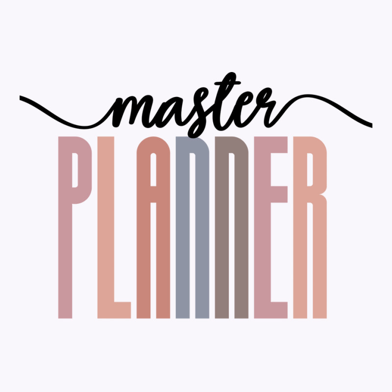 Master Planner Tall Font Contrast On White Design Tank Top | Artistshot