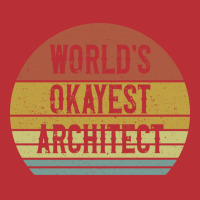 Worlds Okayest Architect 70s T-shirt | Artistshot