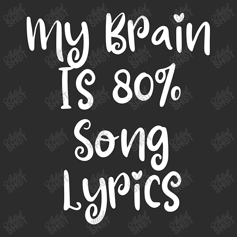 My Brain Is 80% Song Lyrics Exclusive T-shirt | Artistshot