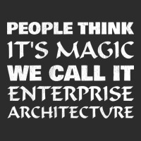 People Think Its Magic Enterprise Architecture Exclusive T-shirt | Artistshot