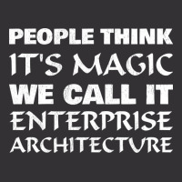 People Think Its Magic Enterprise Architecture Vintage Hoodie | Artistshot