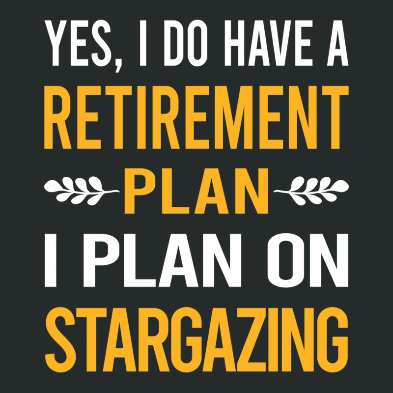 Funny My Retirement Plan Stargazing Stargaze Nostalgia Women's Triblend Scoop T-shirt by serishalqomik | Artistshot