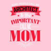 Some People Call Me Architect The Most Important Call Me Mom Retro Graphic T-shirt | Artistshot