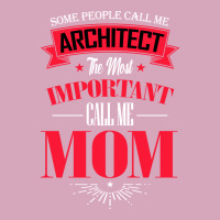 Some People Call Me Architect The Most Important Call Me Mom Retro Classic T-shirt | Artistshot