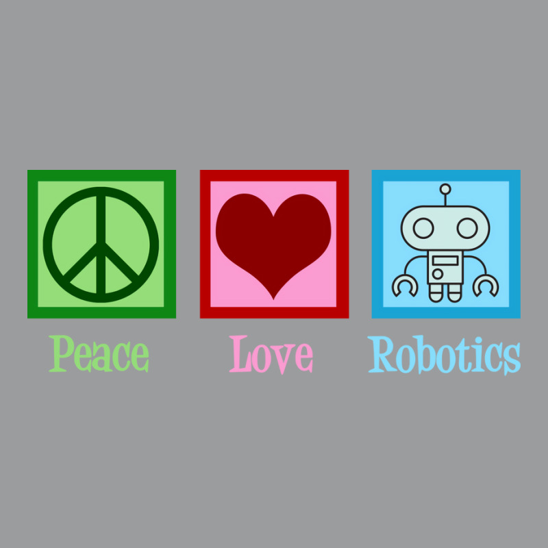 Peace Love Robotics Classic T-shirt | Artistshot