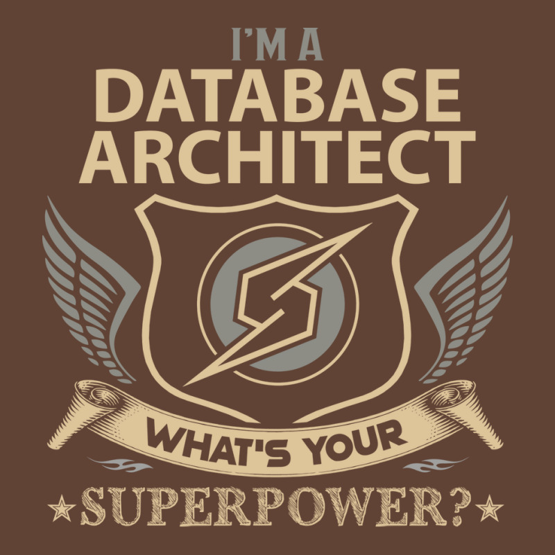 Database Architect T  Superpower Gift Item Tee T-shirt | Artistshot