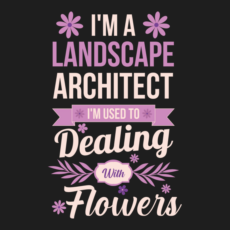 Im A Landscape Architect Music Classic T-shirt | Artistshot