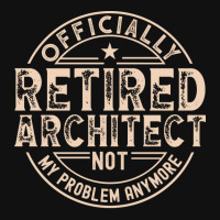 Retired Architect Quote Graphic T-shirt | Artistshot