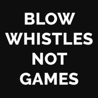 Blow Whistles Not Games 1 Crop Top | Artistshot