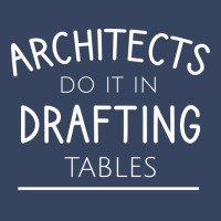 Architects Do It In Drafting Tables Quote Exclusive T-shirt | Artistshot