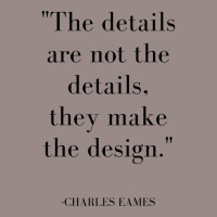 The Details Are Not The Details Eames Quote Hipster Vintage T-shirt | Artistshot