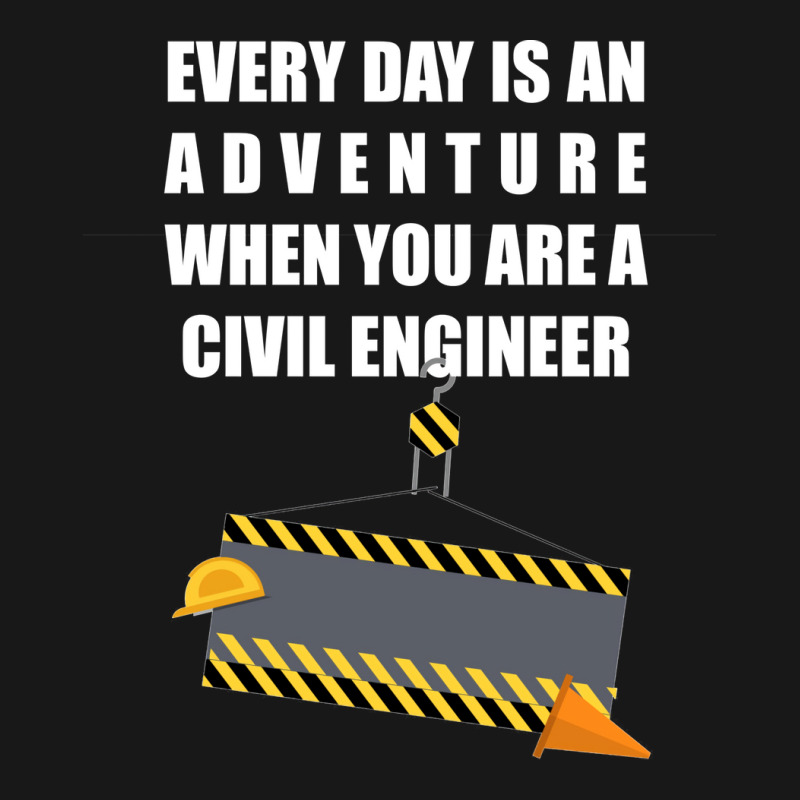 Every Day Is An Adventure When You Are A Civil Engineer Yellow Flannel Shirt | Artistshot