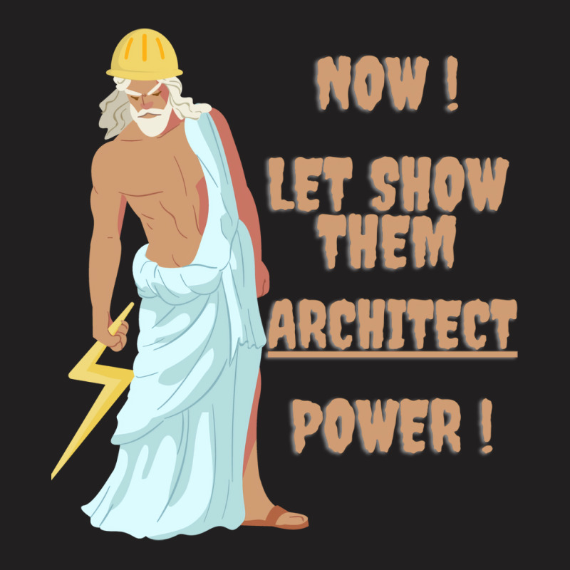 Architecture Expert Is Here So Relax Architect Prower Is Here God Of A T-shirt | Artistshot