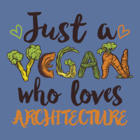 Just A Vegan Who Loves Architecture Gift Blue Lightweight Hoodie | Artistshot