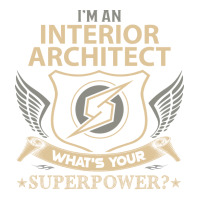 Interior Architect T  Superpower Gift Item Tee V-neck Tee | Artistshot