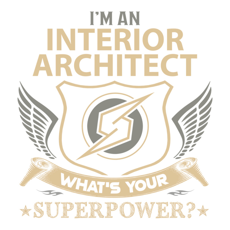 Interior Architect T  Superpower Gift Item Tee V-neck Tee | Artistshot