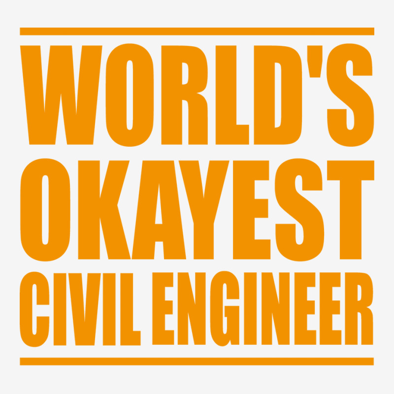 Worlds Okayest Civil Engineer Yellow Adjustable Cap by pislarjalopa | Artistshot