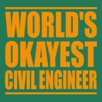 Worlds Okayest Civil Engineer Yellow Ladies Fitted T-shirt | Artistshot