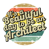 Its A Beautiful Day To Be An Architect Cute Sticker | Artistshot