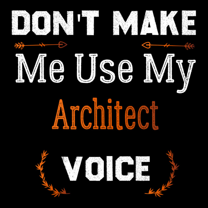 Dont Make Me Use My Architect Voice Funny Architect Gift Gift Men's Long Sleeve Pajama Set | Artistshot