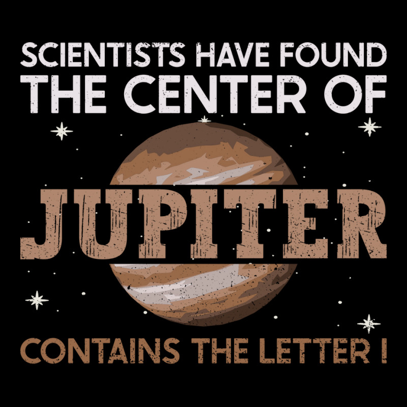 Scientists Have Found The Center Of Jupiter Contains The Fleece Short | Artistshot