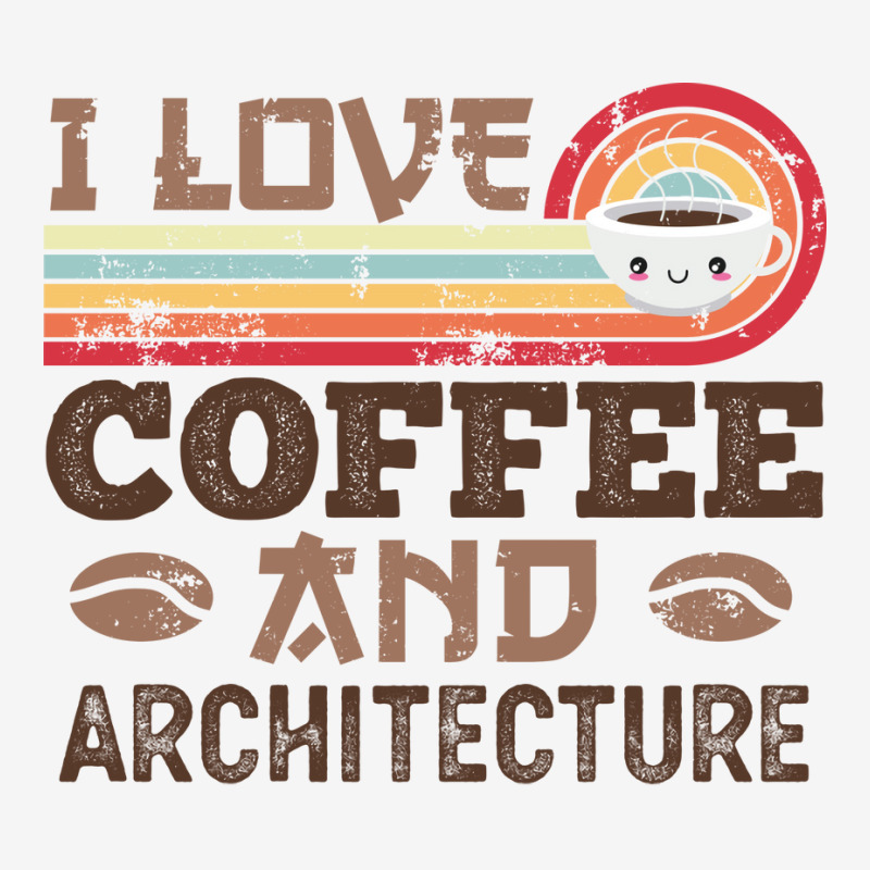 I Love Coffee And Architecture Retro Sunset Gift Quote Graphic T-shirt | Artistshot