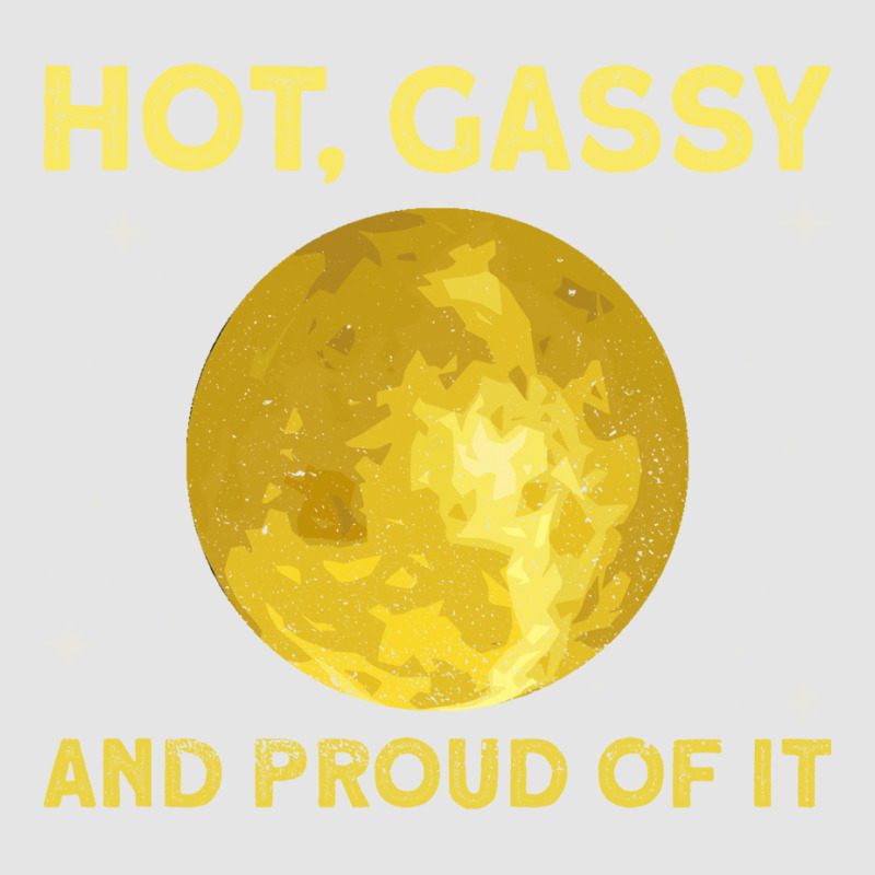 The Sun Hot Gassy And Proud Of It Sun Solar System Star Exclusive T-shirt | Artistshot