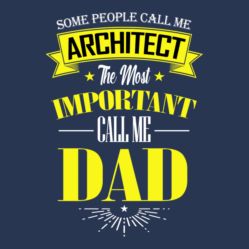 Some People Call Me Architect The Most Important Call Me Dad Travel Men Denim Jacket | Artistshot