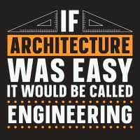 Architect Architects If Architecture Was Easy Job Hippie Tank Top | Artistshot