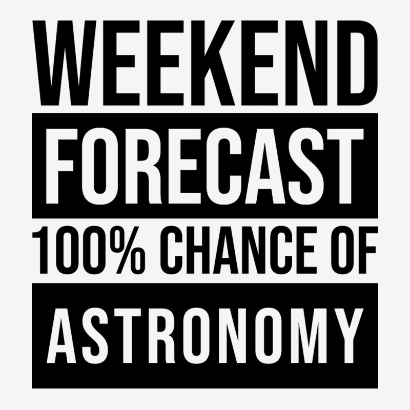 Awesome And Funny Weekend Forecast Hundred Procent Chance Of Astronomy Adjustable Cap by nalanzsiliki | Artistshot