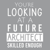 Youre Looking At A Future Architect Skilled Enough 70s Classic T-shirt | Artistshot