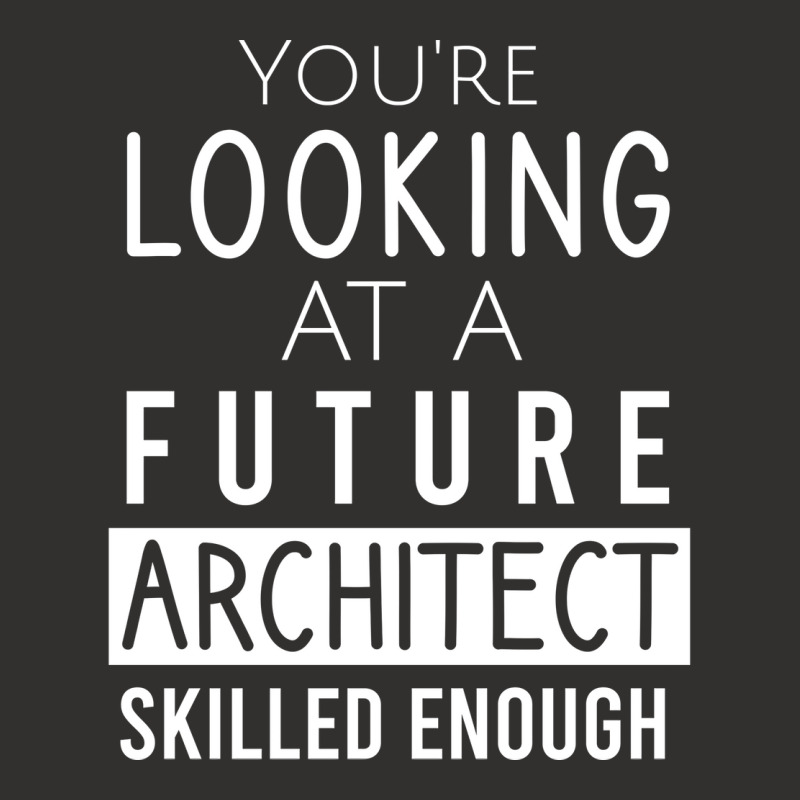 Youre Looking At A Future Architect Skilled Enough 70s Champion Hoodie | Artistshot