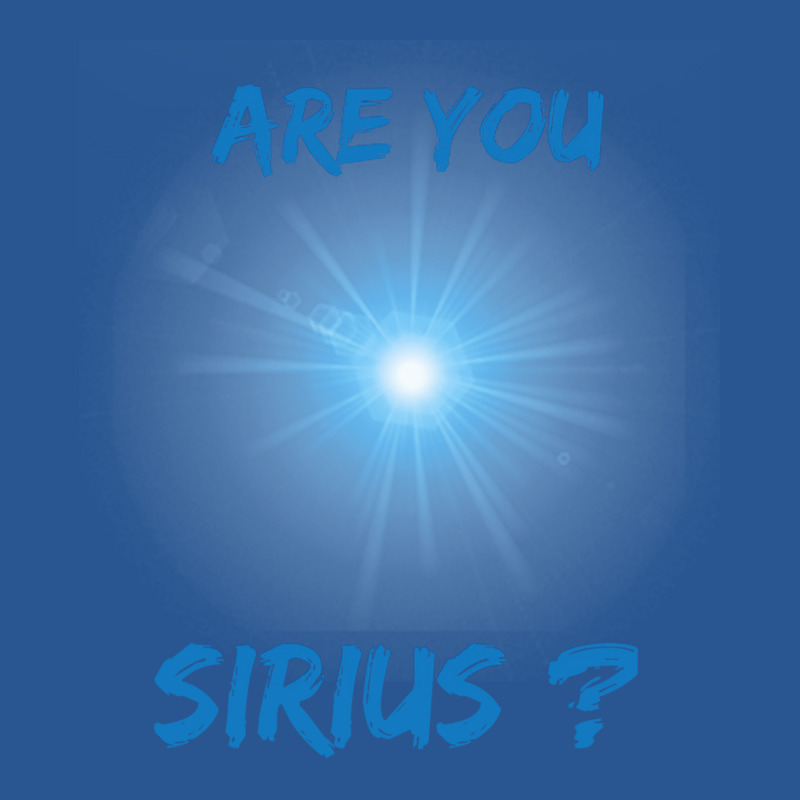 Are You Sirius Astronomy Star Music T-shirt | Artistshot